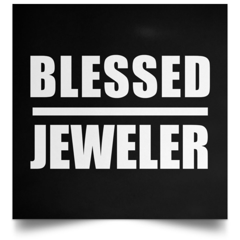 Blessed Jeweler - Poster Square