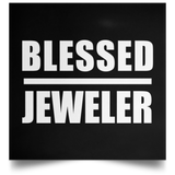 Blessed Jeweler - Poster Square