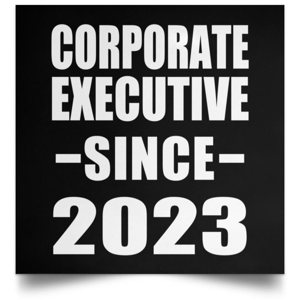 Corporate Executive Since 2023 - Poster Square