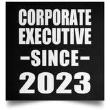 Corporate Executive Since 2023 - Poster Square