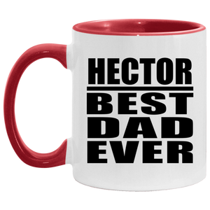 Hector Best Dad Ever - 11oz Accent Mug Red