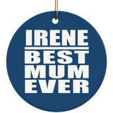 Irene Best Mum Ever - Circle Ornament