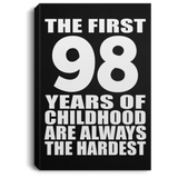 98th Birthday First 98 Years of Childhood Are The Hardest - Canvas Portrait