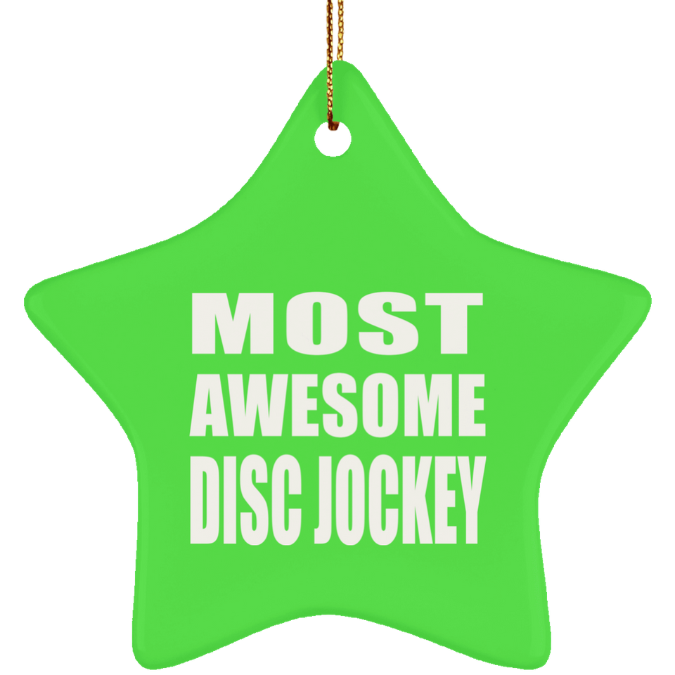 Most Awesome Disc Jockey - Star Ornament