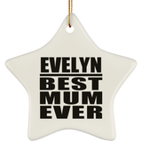 Evelyn Best Mum Ever - Star Ornament