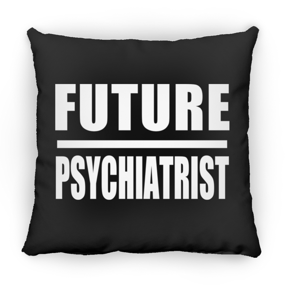 Future Psychiatrist - Throw Pillow Black
