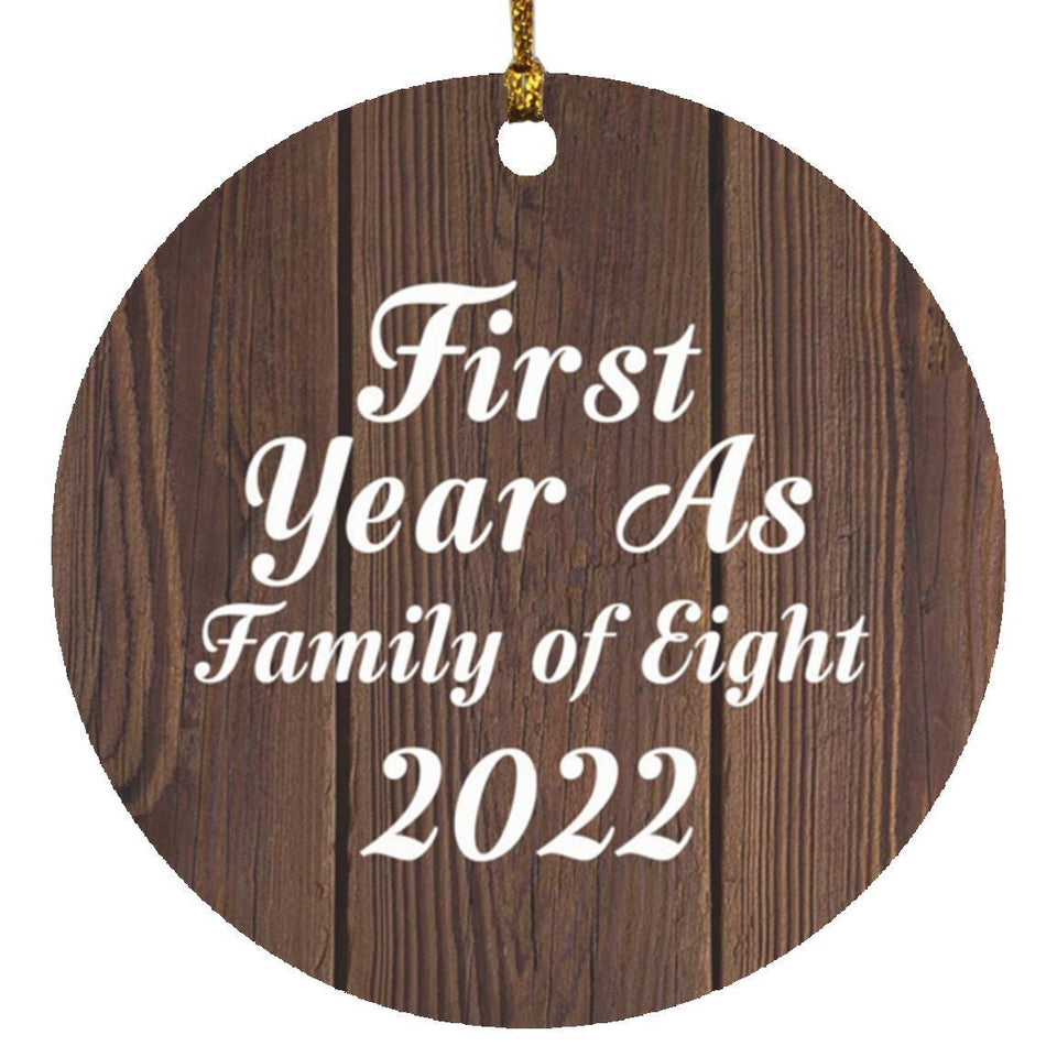 First Year As Family Of Eight 2022 - Circle Ornament D