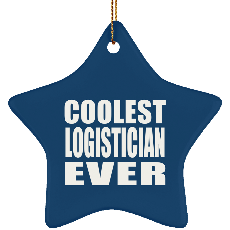 Coolest Logistician Ever - Star Ornament