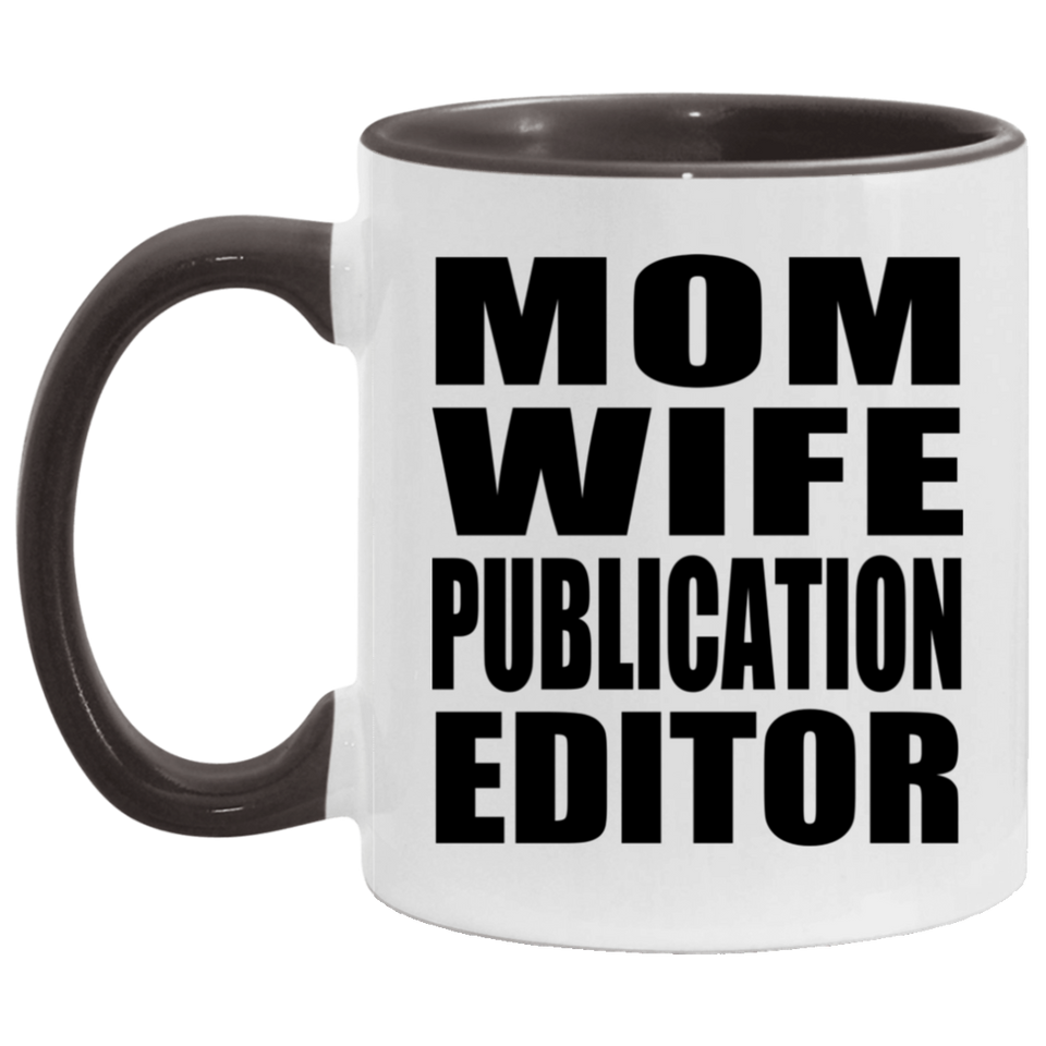 Mom Wife Publication Editor - 11oz Accent Mug Black