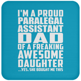 Proud Paralegal Assistant Dad Of Awesome Daughter - Drink Coaster