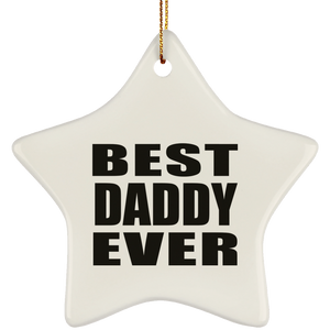 Best Daddy Ever - Star Ornament