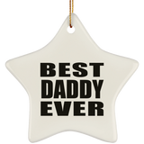 Best Daddy Ever - Star Ornament
