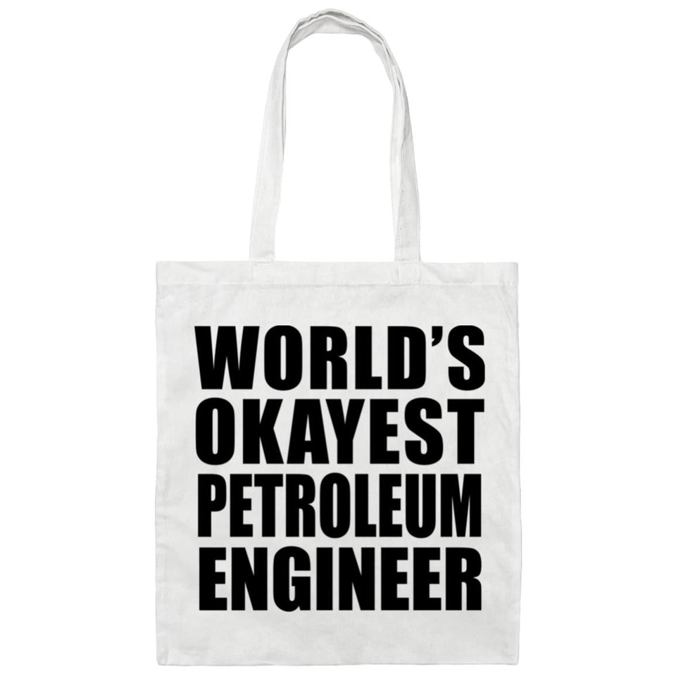 World's Okayest Petroleum Engineer - Tote Bag White
