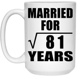9th Anniversary Married For Square Root of 81 Years - 15oz Coffee Mug