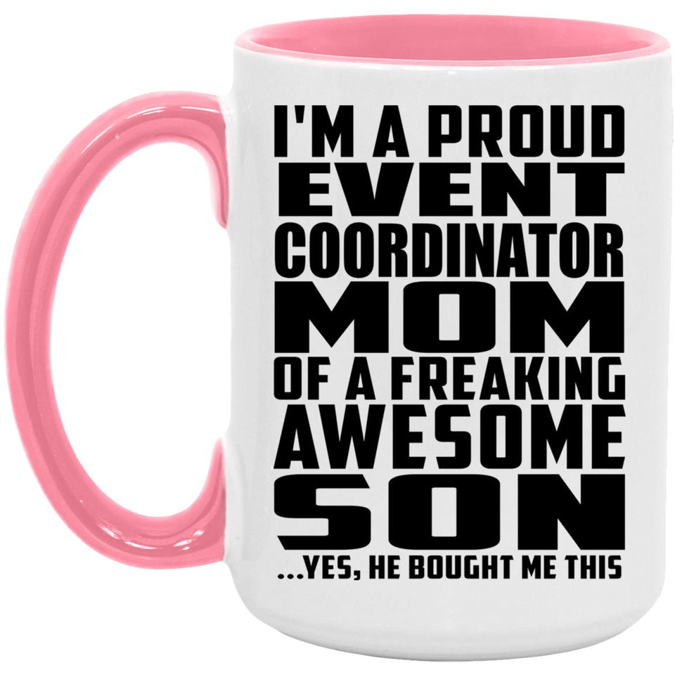 Proud Event Coordinator Mom Of Awesome Son - 15oz Accent Mug Pink