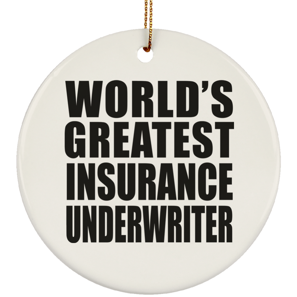 World's Greatest Insurance Underwriter - Circle Ornament