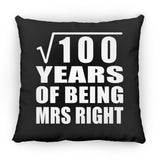 10th Anniversary Square Root of 100 Years of Being Mrs Right - Throw Pillow Black