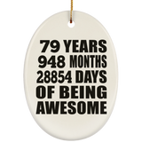 79th Birthday 79 Years 948 Months 28854 Days Of Awesome - Oval Ornament