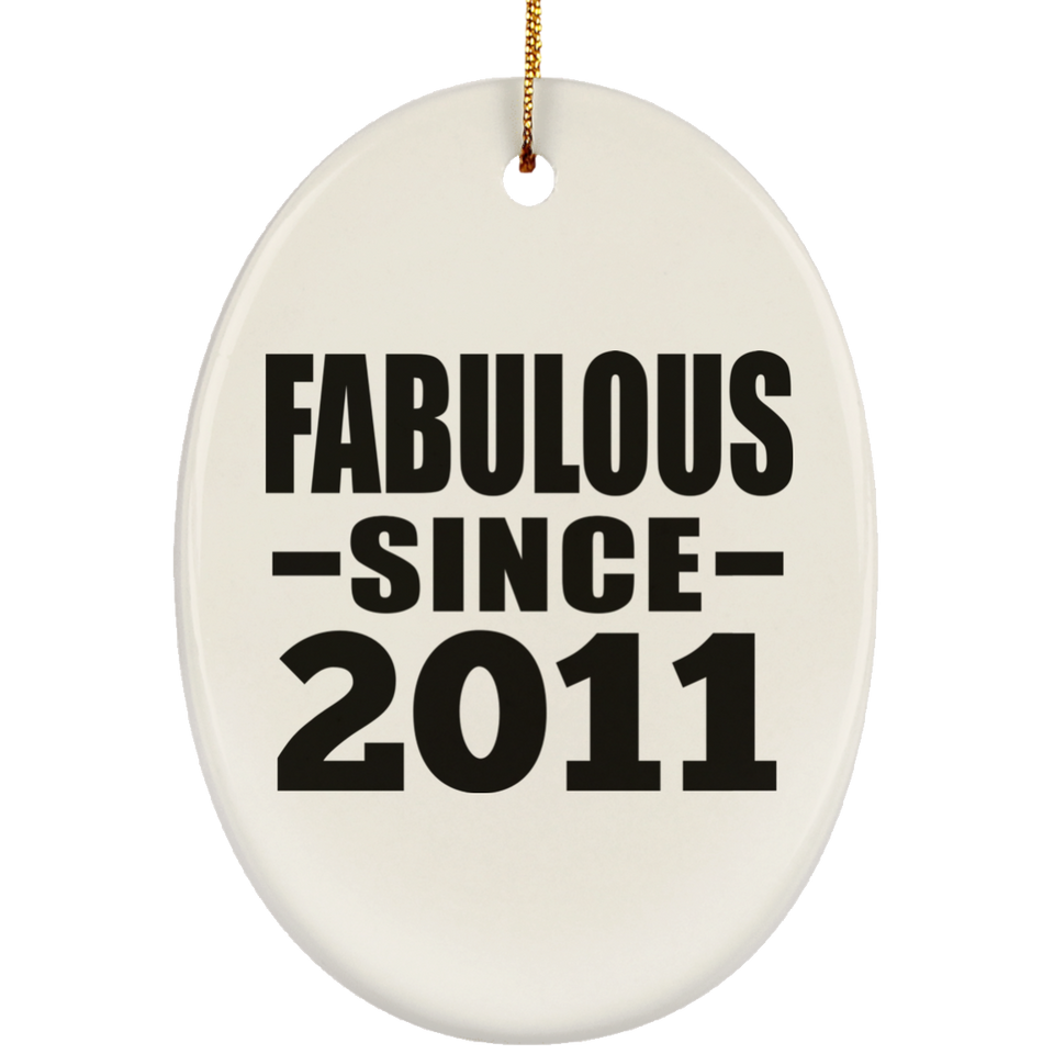 13th Birthday Fabulous Since 2011 - Oval Ornament