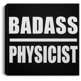 Badass Physicist - Canvas Square