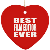 Best Film Editor Ever - Heart Ornament
