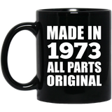51st Birthday Made in 1973 All Parts Original - 11oz Coffee Mug Black