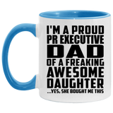 Proud Pr Executive Dad Of Awesome Daughter - 11oz Accent Mug Blue