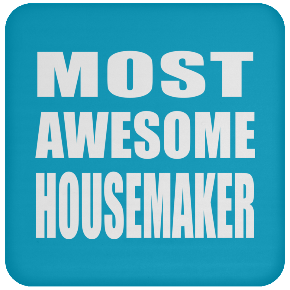 Most Awesome Housemaker - Drink Coaster