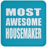 Most Awesome Housemaker - Drink Coaster