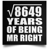 93rd Anniversary Square Root of 8649 Years of Being Mr Right - Poster Square