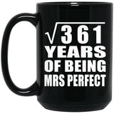 19th Anniversary Square Root of 361 Years of Mrs Perfect - 15oz Coffee Mug Black