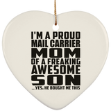 Proud Mail Carrier Mom Of Awesome Son - Heart Ornament