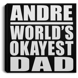 Andre World's Okayest Dad - Canvas Square