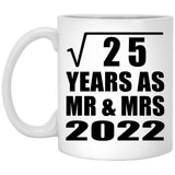 5th Anniversary Square Root of 25 Years As Mr & Mrs 2022 - 11oz Coffee Mug