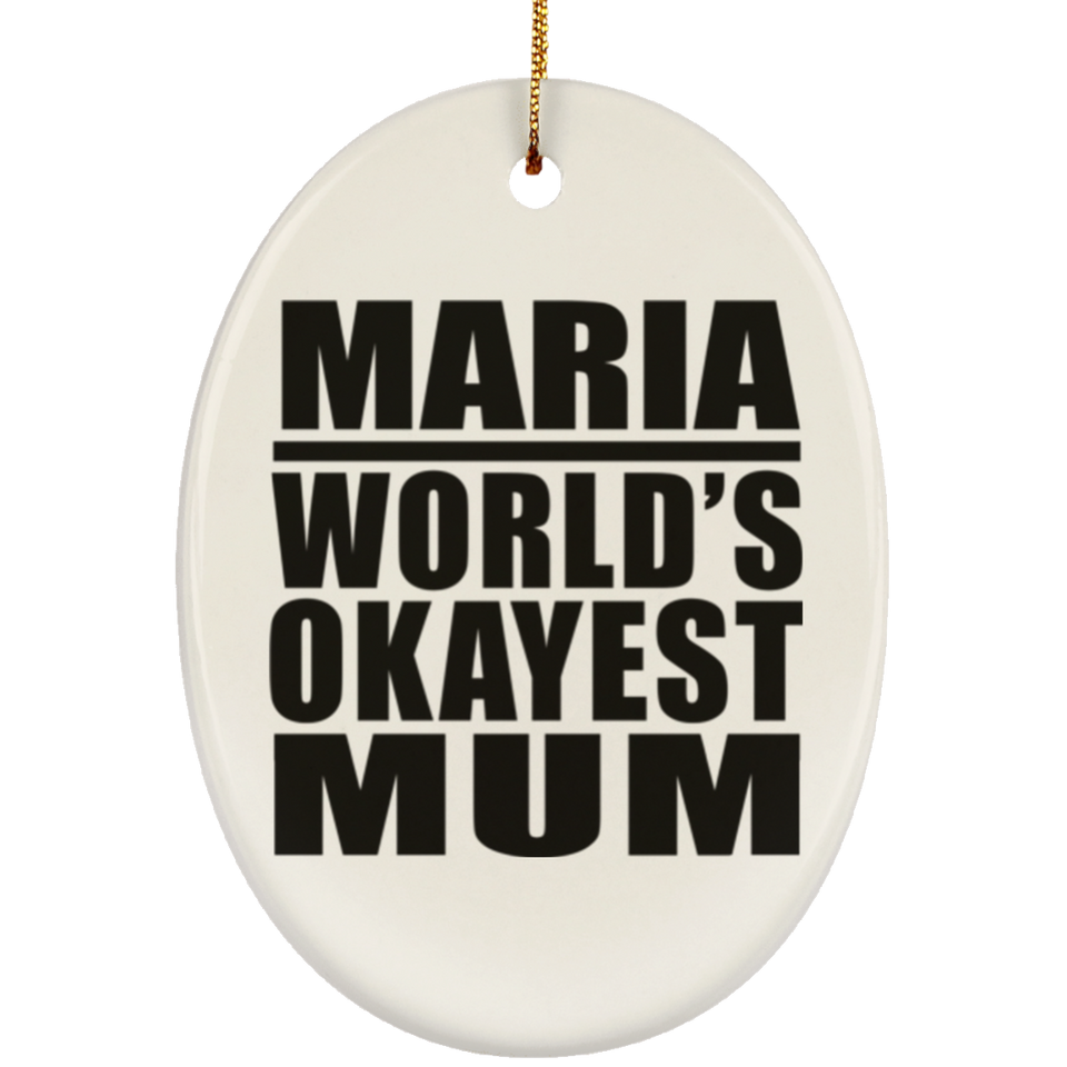 Maria World's Okayest Mum - Oval Ornament