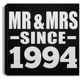30th Anniversary Mr & Mrs Since 1994 - Canvas Square