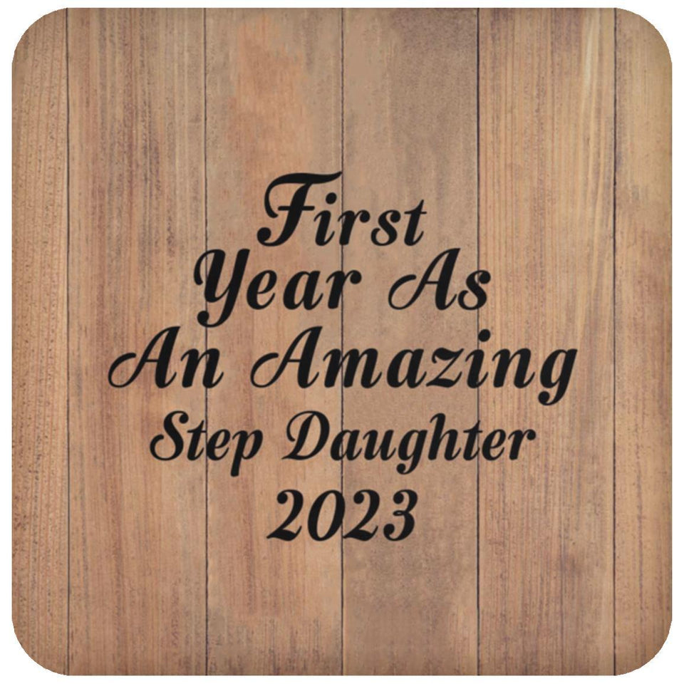 First Year As An Amazing Step Daughter 2023 - Drink Coaster C