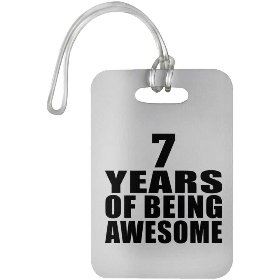 7th Birthday 7 Years Of Being Awesome - Luggage Bag Tag