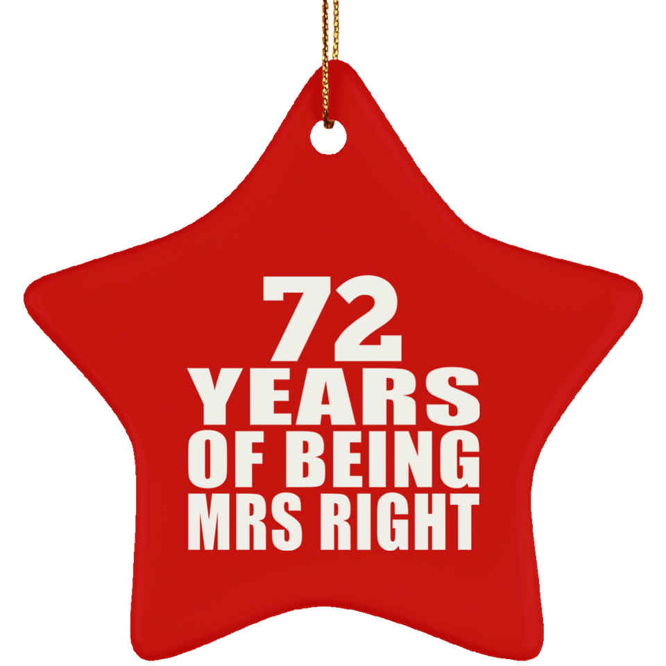 72nd Anniversary 72 Years Of Being Mrs Right - Star Ornament