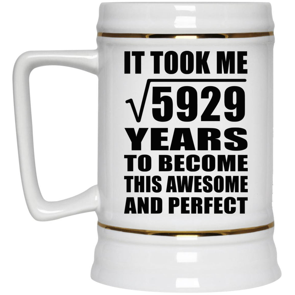 77th Birthday Took Square Root of 5929 Years To Awesome - Beer Stein