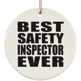 Best Safety Inspector Ever - Circle Ornament