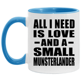 All I Need Is Love And A Small Munsterlander - 11oz Accent Mug Blue
