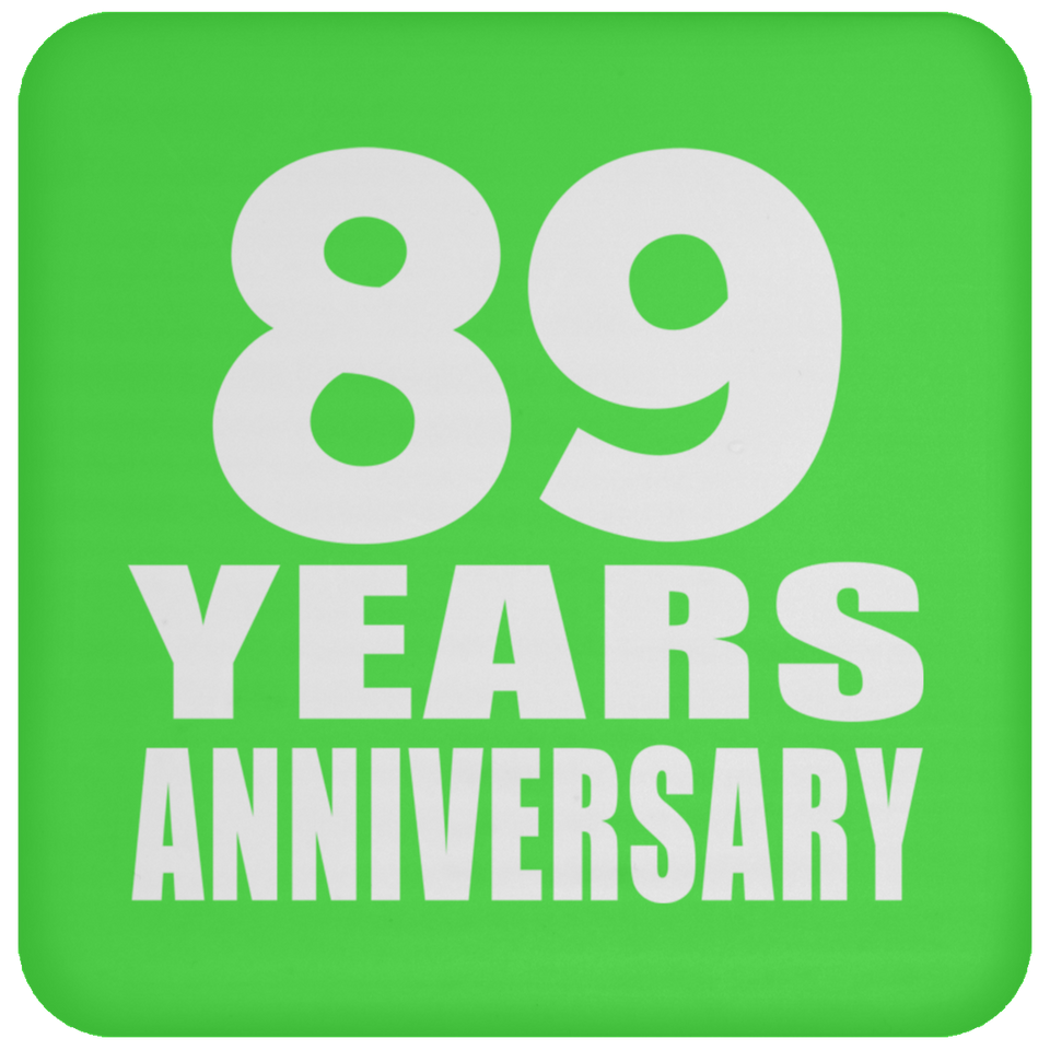 89th Anniversary 89 Years - Drink Coaster