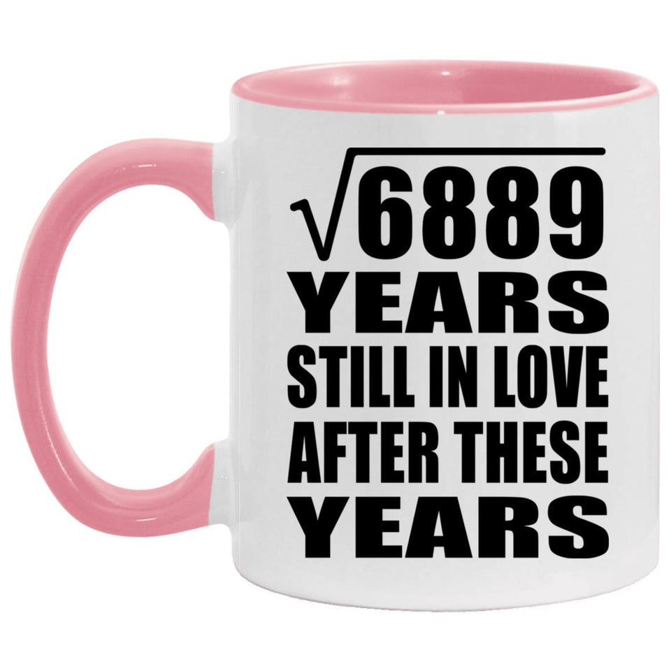 83rd Anniversary Square Root of 6889 Years Still In Love - 11oz Accent Mug Pink