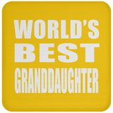 World's Best Granddaughter - Drink Coaster