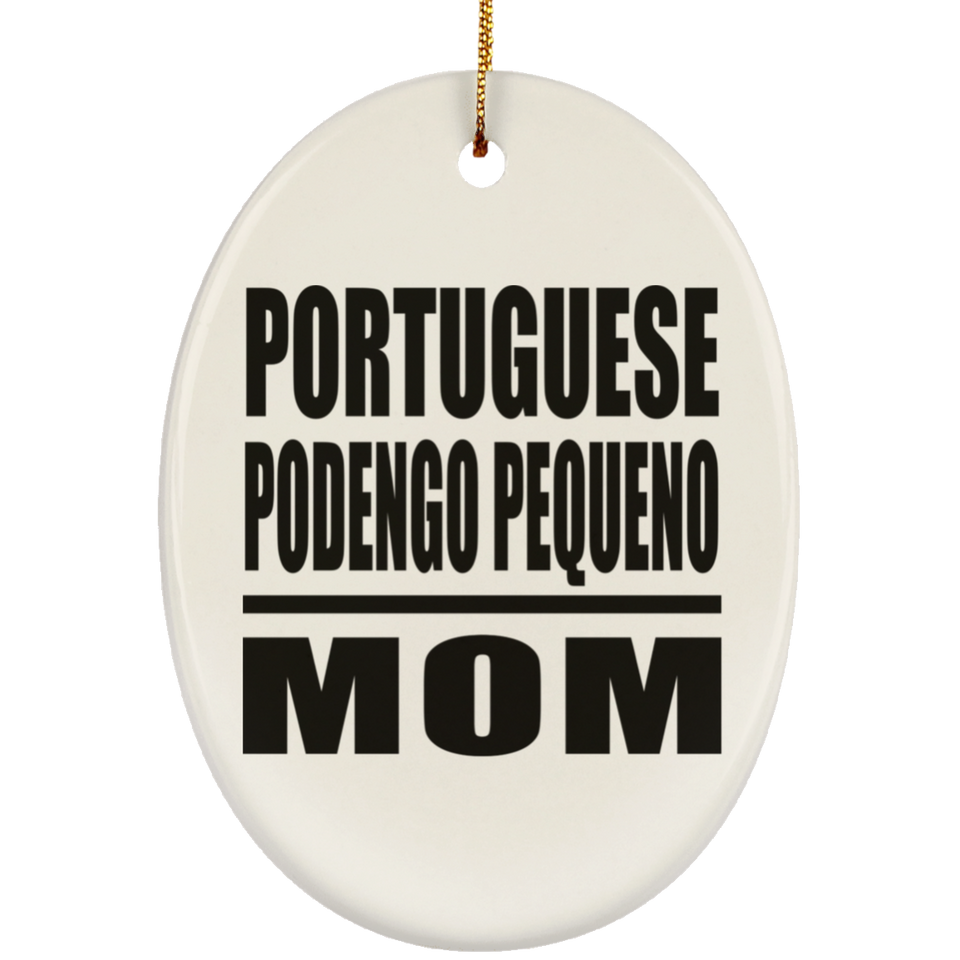 Portuguese Podengo Pequeno Mom - Oval Ornament