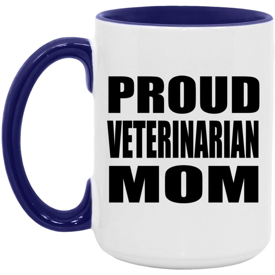 Proud Veterinarian Mom - 15oz Accent Mug Purple