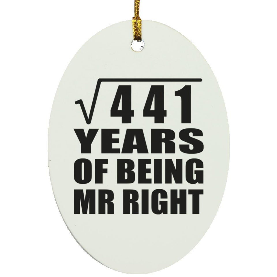 21st Anniversary Square Root of 441 Years of Being Mr Right - Oval Ornament