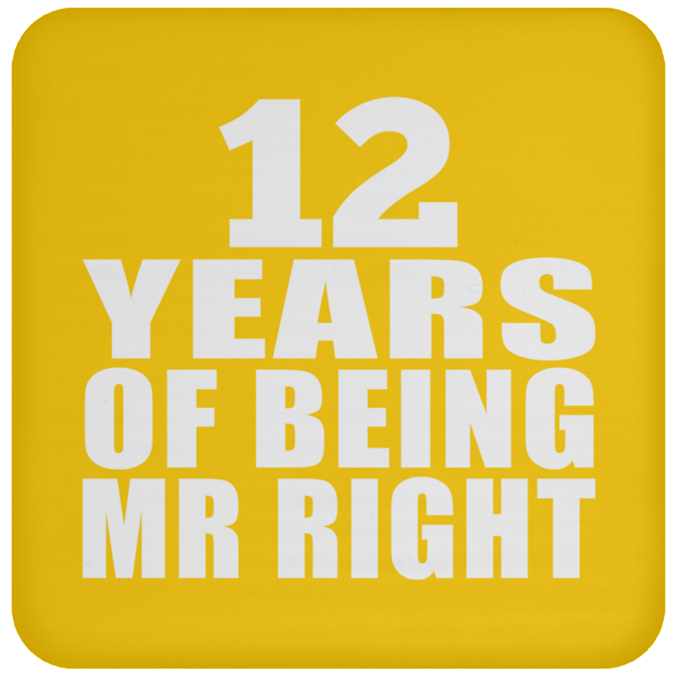 12th Anniversary 12 Years Of Being Mr Right - Drink Coaster