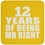 12th Anniversary 12 Years Of Being Mr Right - Drink Coaster
